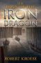 [Saga of the Iron Dragon 02] • The Dawn of the Iron Dragon · an Alternate History Viking Epic (Saga of the Iron Dragon Book 2)